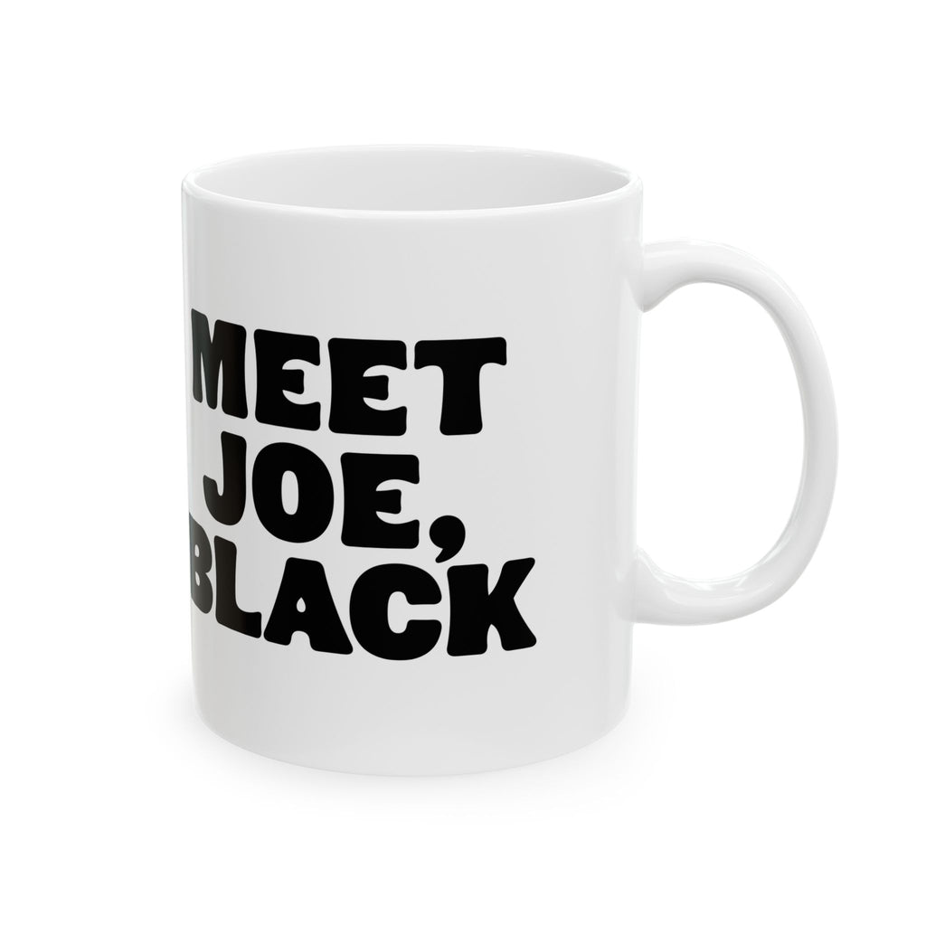 Meet Joe, Black White Ceramic Coffee Mug