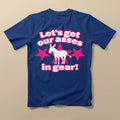 Let's Get Our Asses In Gear T-Shirt