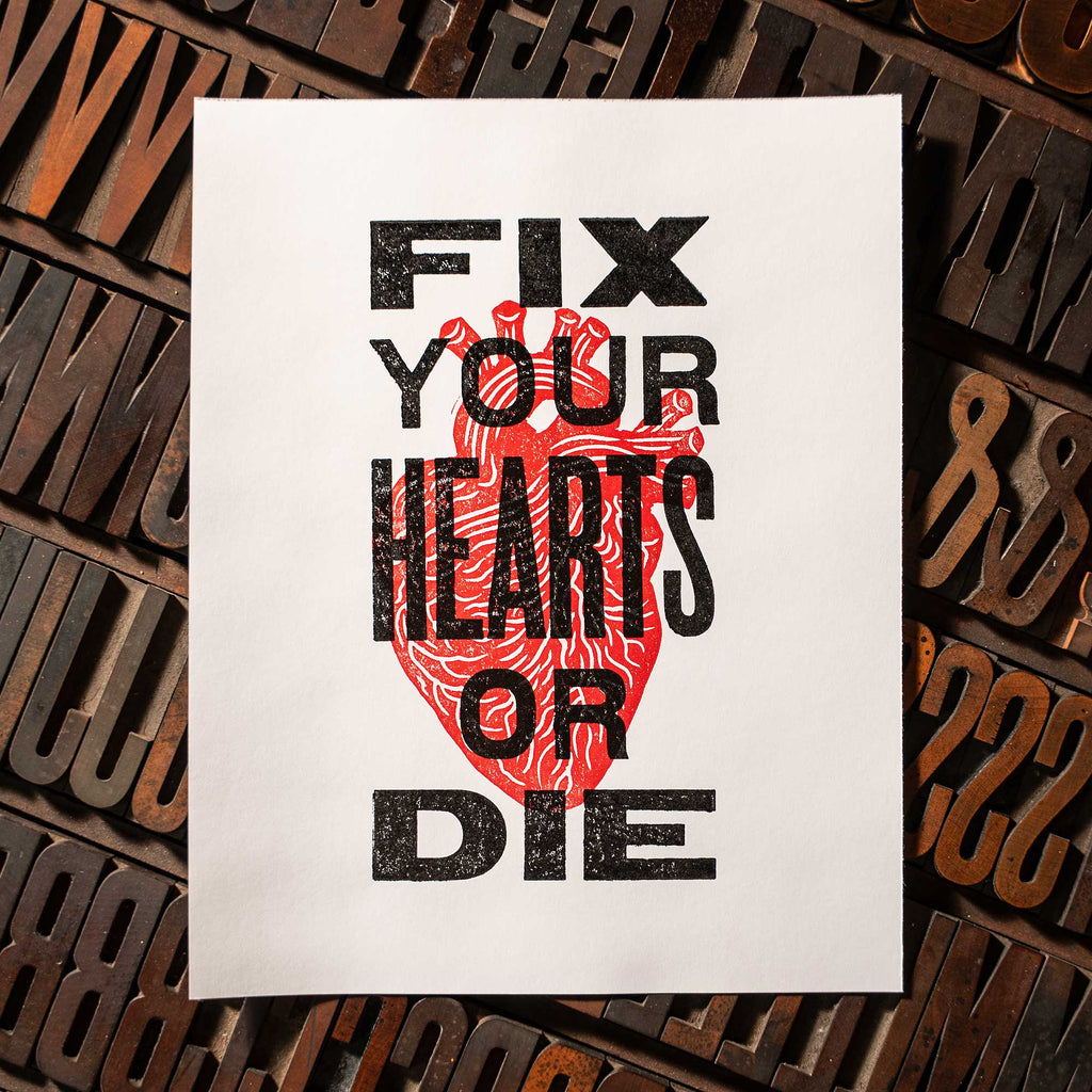 Fix Your Hearts Or Die Letterpress Poster